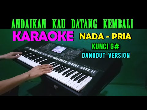 Dangdut Andaikan Kau Datang Kembali – Koes Plus | KARAOKE Nada Pria