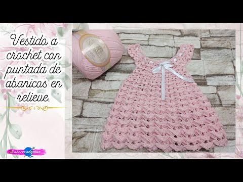 Vestido a crochet con puntada de abanicos en relieve #crochet #tejiendoparabebes #tutorial #fácil