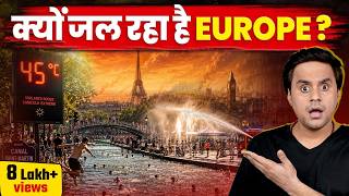 क्यों Europe में पड़ रही है Record तोड़ गर्मी ? | Europe Heatwave | Climate Change | @rjraunac