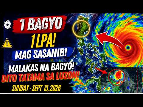 SEPT 13,2026 PAG-ASA UPDATE| LPA NAGING BAGYO NA! ANO ANG EPKETO NITO SA BANSA! PAPASOK O TATAMA!?