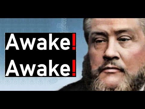 Awake! Awake! - Charles Spurgeon Sermon