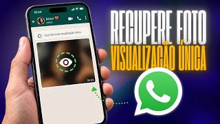 COMO RECUPERAR FOTO DE VISUALIZAÇÃO ÚNICA NO WHATSAPP