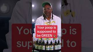 Da Herbal Brother Tov says your poop is supposed to be green 😳