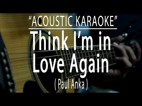 Think I’m in Love Again – Paul Anka (Acoustic karaoke)