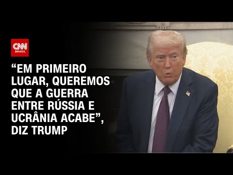 ​“Em primeiro lugar, queremos que a guerra entre Rússia e Ucrânia acabe”, diz Trump | CNN 360°