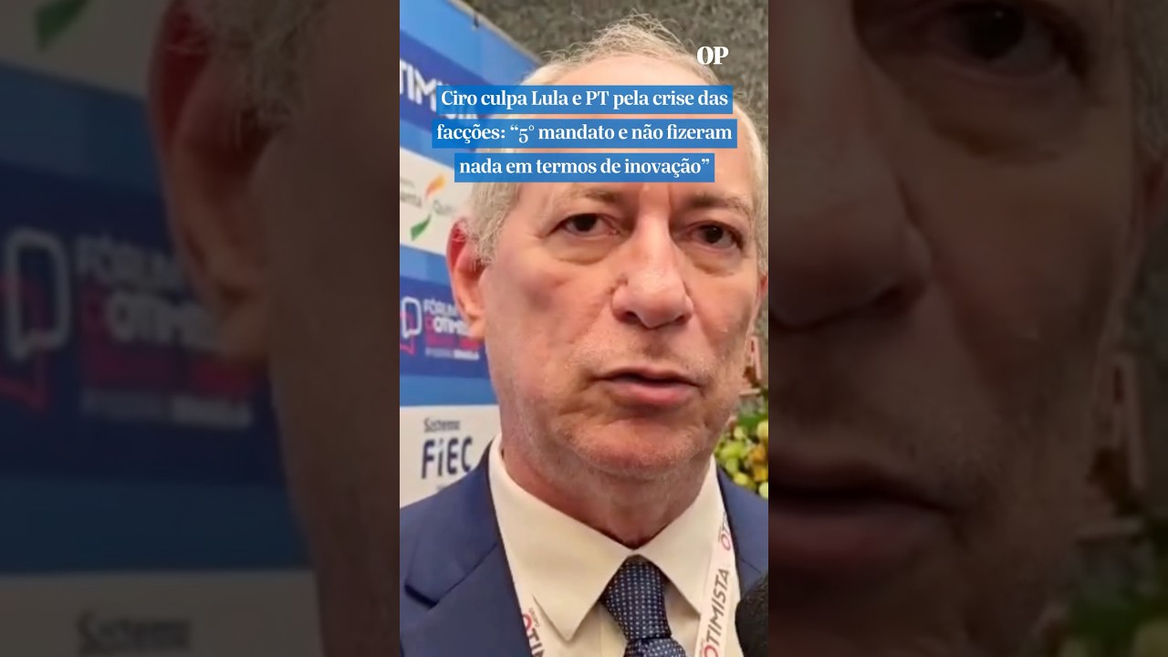 Ciro culpa Lula e PT pela crise das facções 5° mandato e não fizeram nada em matéria de inovação