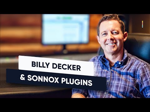 Billy Decker - Template Mixing and Mastering with Sonnox Plugins