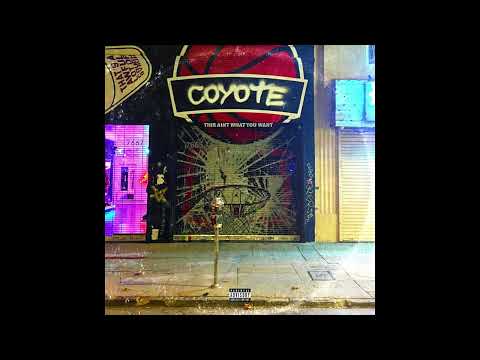 Coyote - "This Ain't What You Want" OFFICIAL VERSION