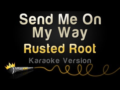 Rusted Root – Send Me On My Way (Karaoke Version)