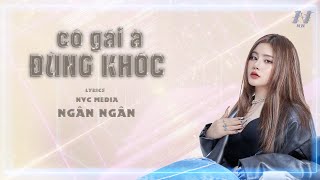 CÔ GÁI À ĐỪNG KHÓC - PINKY VANH x NVC REMIX || NGÂN NGÂN COVER ( REMIX VER 2 )