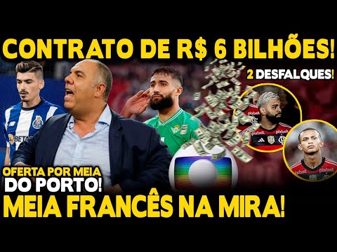 CONTRATO DE R$ 6 BILHÕES! FRANCÊS NA MIRA! OFERTA POR MEIA DO PORTO! ORTIZ RELACIONADO! 2 DESFALQUES