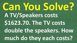 BASIC Algebra Word Problem: TV Costs Twice as Much as Speakers — Find Both!