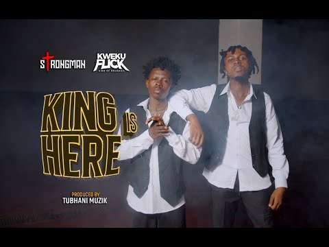 Strongman - King Is Here (Feat Kweku Flick) [Official Video]