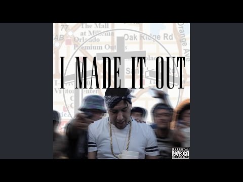 I Made It Out
