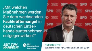 Hubertus Heil zum Fachkräftemangel