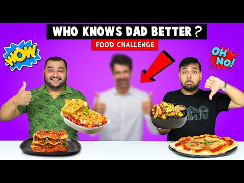 Who Knows Dad Better Food Challenge | Food Challenge | Viwa Food World