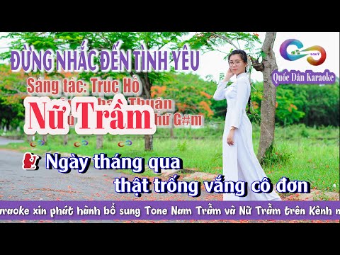 Karaoke Đừng Nhắc Đến Tình Yêu | Pop Ballad | Tone Nữ Trầm (G#m,Tp:80) | Quốc Dân Karaoke