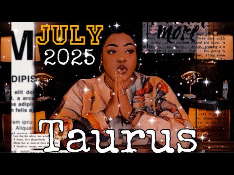 TAURUS - What Will Happen To YOU In July ✵ “The BIG Move" ☽ Psychic Tarot Reading