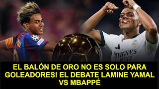 🚨 EL BALÓN DE ORO NO ES SOLO PARA GOLEADORES! EL DEBATE LAMINE YAMAL VS MBAPPÉ