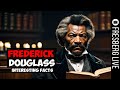 Frederick Douglass: Life and Legacy