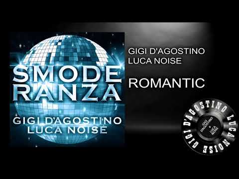 Gigi D'Agostino Luca Noise - Romantic ( L'Amour Mix 2k20 )