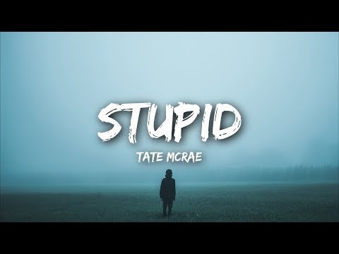 Tate McRae - stupid (Lyrics)