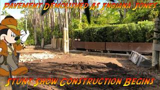 Pavement Demolished As Indiana Jones Stunt Show Construction Begins
