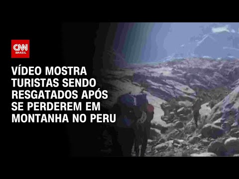 ​Turistas japoneses são resgatados após se perderem em montanha no Peru | CNN BRASIL