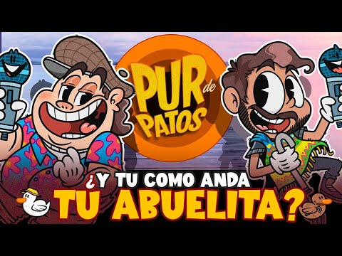 ¿Y COMO ANDA TU ABUELITA? - Pur de Patos🦆🦆 T3 Ep. 52
