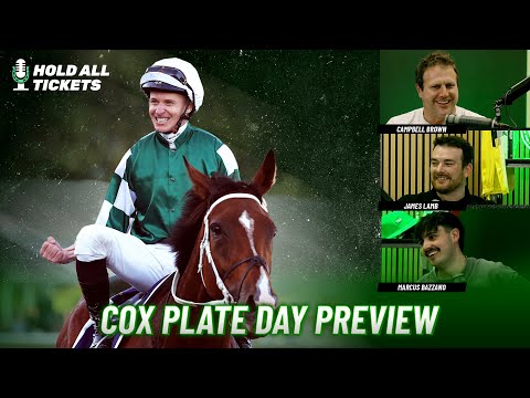 Hold All Tickets: Cox Plate day preview | 'Bet of the carnival' | Self Trumpeting rampage
