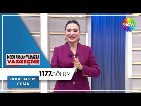 Didem Arslan Yılmaz'la Vazgeçme 1177. Bölüm | 28 Kasım 2025