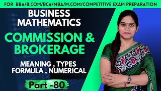 Commission | Del-credere Commission | Meaning | Types | Numerical | Brokerage |Business  Mathematics