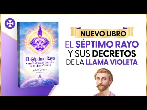 Anuncio del libro: El Séptimo Rayo y sus Poderosos Decretos de la Llama Violeta