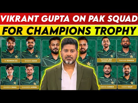 Vikrant Gupta On Pakistan Squad | Vikrant Gupta On Pakistan | Vikrant Gupta | Champions Trophy | PCB