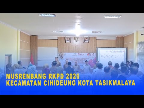 MUSRENBANG RKPD 2026 KECAMATAN CIHIDEUNG KOTA TASIKMALAYA