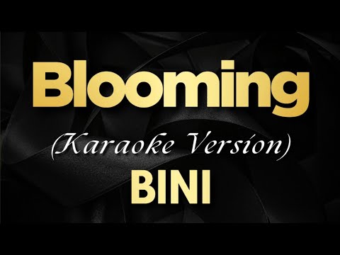 BINI – Blooming (Karaoke)