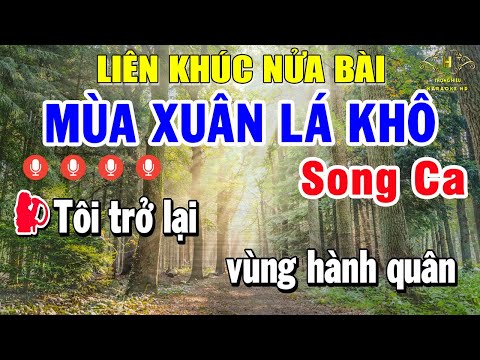 Karaoke Nhạc Sống Nửa Bài Song Ca | Liên Khúc Nhạc Trữ Tình | Mùa Xuân Lá Khô – Nếu Anh Đừng Hẹn