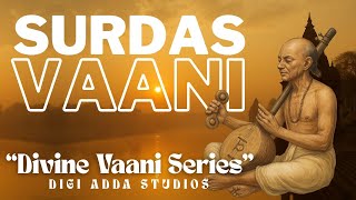 Surdas Vaani – Top 10 Dohe | Divine Vaani Series EP #01 | Bhakti, Gyaan, Jeevan Ke Anmol Sandesh