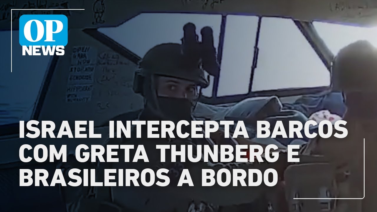 Israel intercepta barcos da Flotilha para Gaza com Greta e outros brasileiros a bordo | OP News