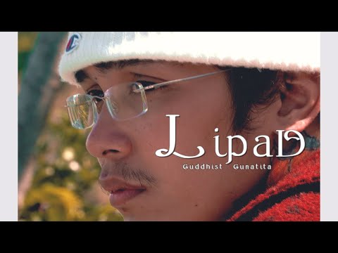 Guddhist Gunatita - LIPAD (Official Music Video) prod. by Brian Luna
