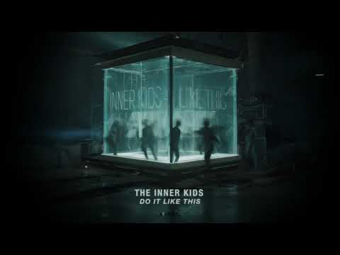 The Inner Kids - Do It Like This