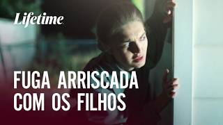 Fuga arriscada com os filhos | SOBREVIVENDO AO MEU PAI | LIFETIME MOVIES