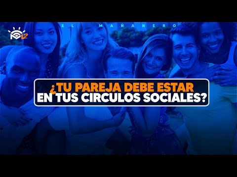 ¿Debe tu pareja estar en tus círculos sociales o es un exceso? - El Debate