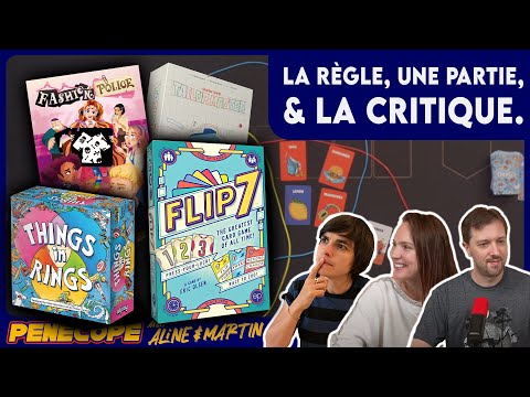 [ FLIP 7 - FASHION POLICE - THINGS  IN RINGS - TAILORMASTER  ] - Règles, les parties et nos avis !