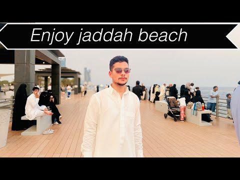 Suadi Arabia 🇸🇦 Enjoy Jaddah Beach 🏖️