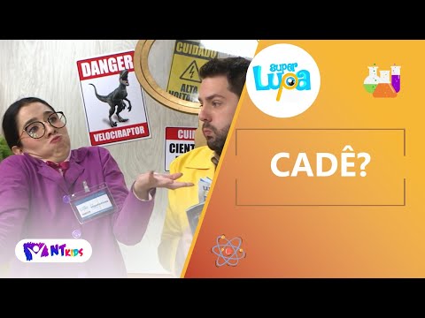 CADÊ? -  SUPER LUPA