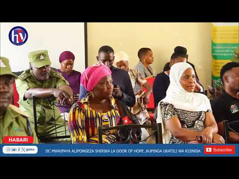 MKUU WA WILAYA YA MTWARA APONGEZA UTENDAJI WA DOOR OF HOPE