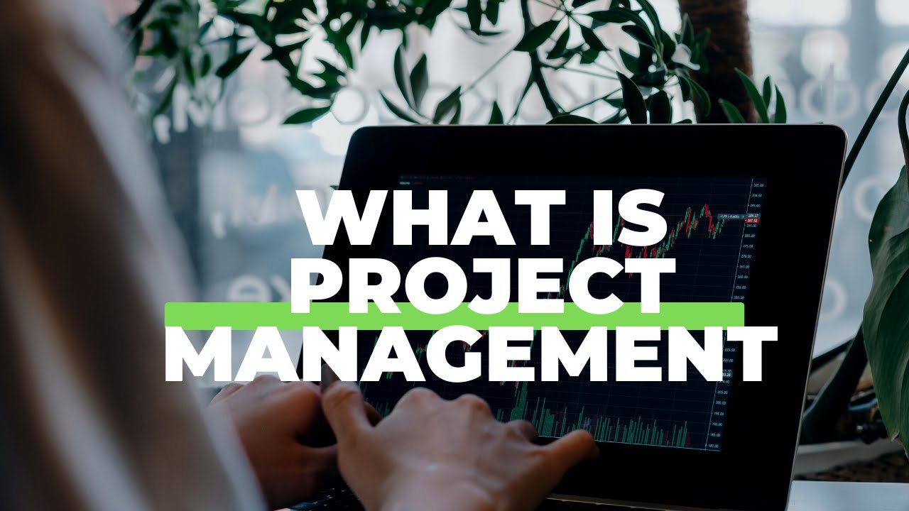 What is Project Management?