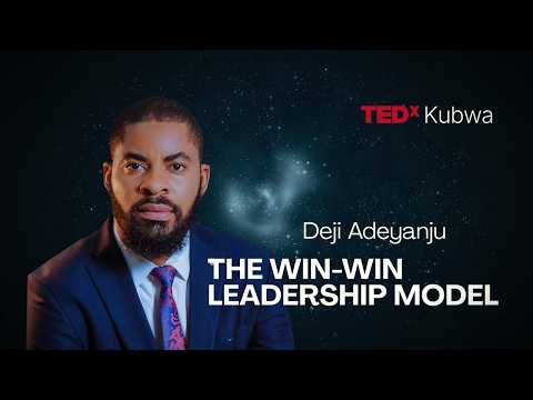 The Win-Win Leadership Model | Deji Adeyanju | TEDxKubwa