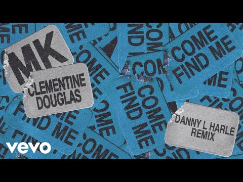 Come Find Me (with Clementine Douglas) (Danny L Harle Remix - Official Audio)